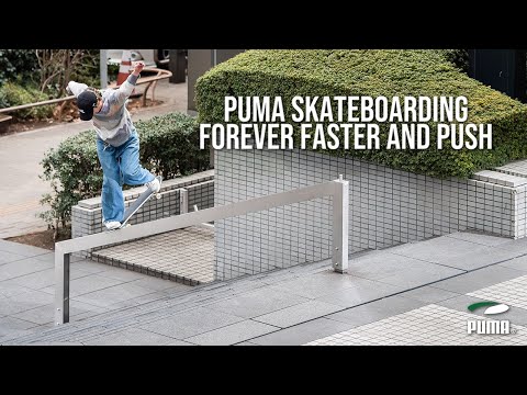 Puma Skateboarding presents“FOREVER FASTER AND PUSH”