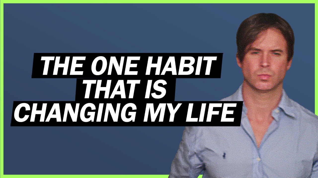 The ONE HABIT That Is Changing My Life - YouTube