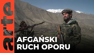 Afganistan: ci, którzy nadal walczą z talibami | ARTE.tv Dokumenty