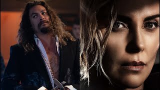 Fast X: Jason Momoa meets Charlize Theron (Never accept death when suffering is owed)