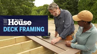 How to Frame a Deck | This Old House