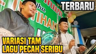 Terbaru Variasi Tam Lagu Pecah Seribu Versi Sholawat || Syubbanul Muslimin || SR official