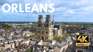 ORLÉANS 🇫🇷 | Gem of the Loire River | 4K Drone Footage