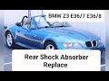 BMW Z3 E36/7 E36/8 How to Replace Rear Shock Absorber