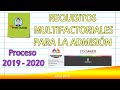 REQUISITOS MULTIFACTORIALES. PROCESO DE ADMISIÓN 2019-2020