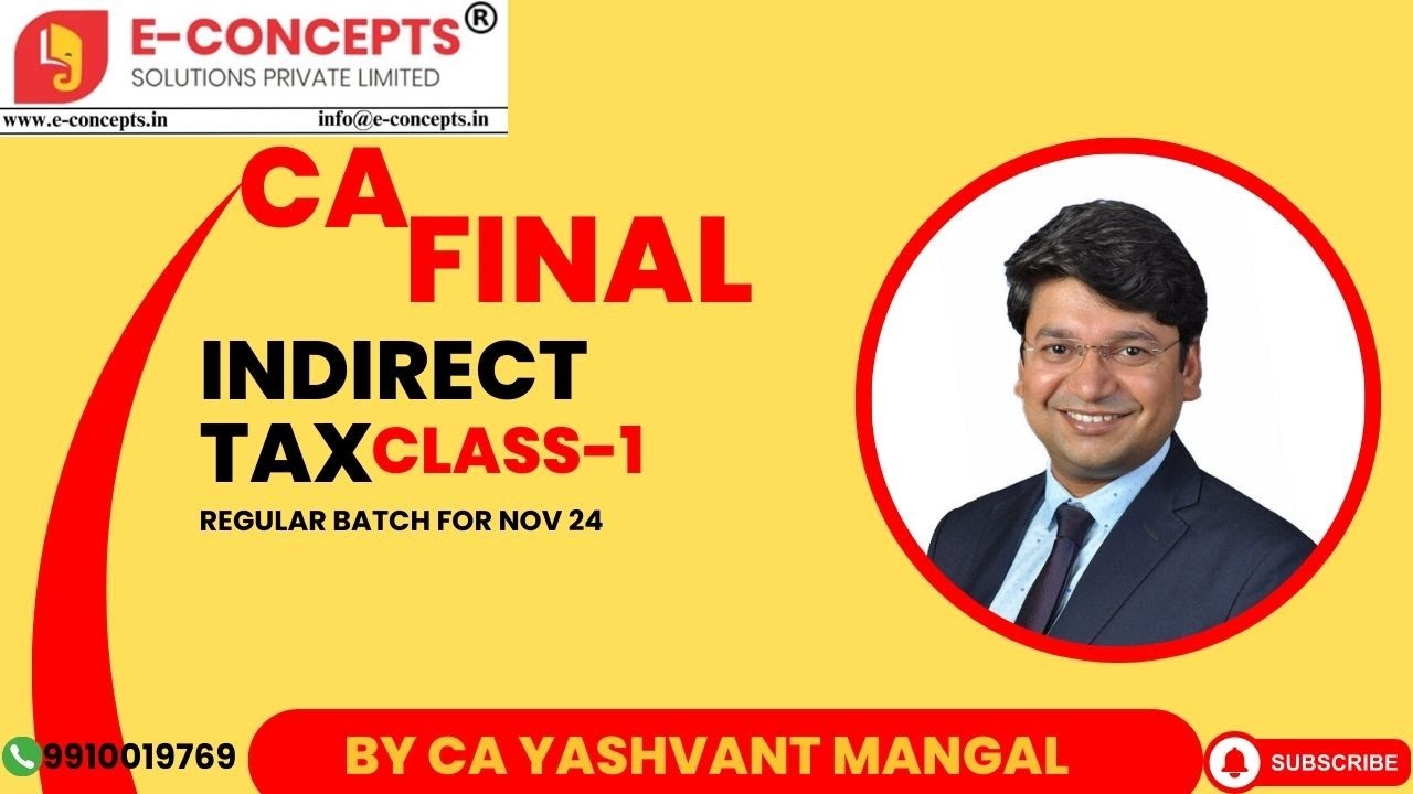 CA FINAL INDIRECT TAX DEMO LECTURE-1 BY CA YASHVANT MANGAL - YouTube