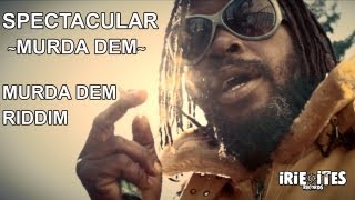 Spectacular & Irie Ites  - Murda Dem (Official Video) chords