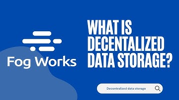 What is Decentralized Data Storage?