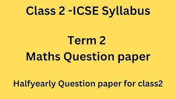 Solving term 2 Maths Question Paper for class 2 ICSE syllabus | Maths workshets for class 2