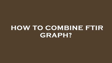 How to combine ftir graph?