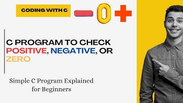 C Program to Check number Positive, Negative, or Zero | C programming for beginners