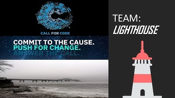 IBM Call for Code 2019: TEAM LIGHTHOUSE