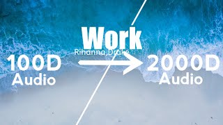 Rihanna - Work(2000D |Not|100D )ft.Drake,Use HeadPhone | Share Resimi