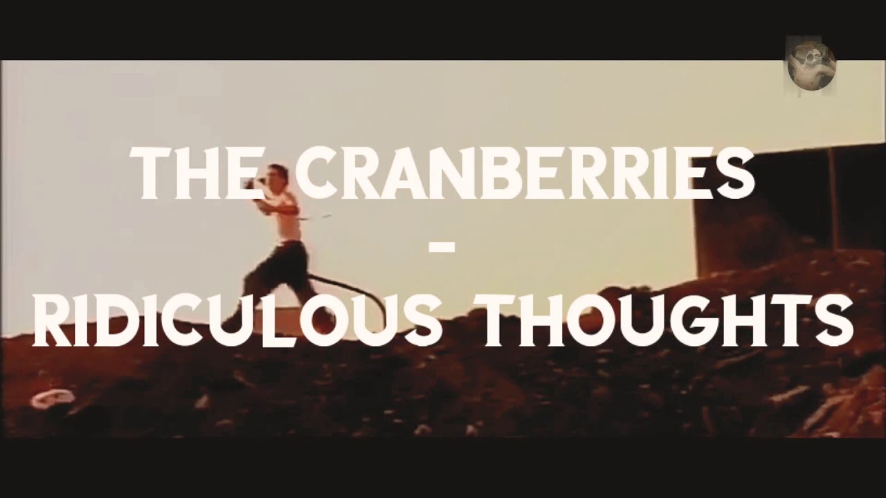 The Cranberries Ridiculous Thoughts (subtitulado al español) YouTube