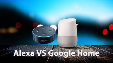 Alexa (Amazon Echo) vs Google home UK