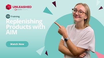 How to Replenish your Products with AIM | Unleashed Inventory Management Training Academy