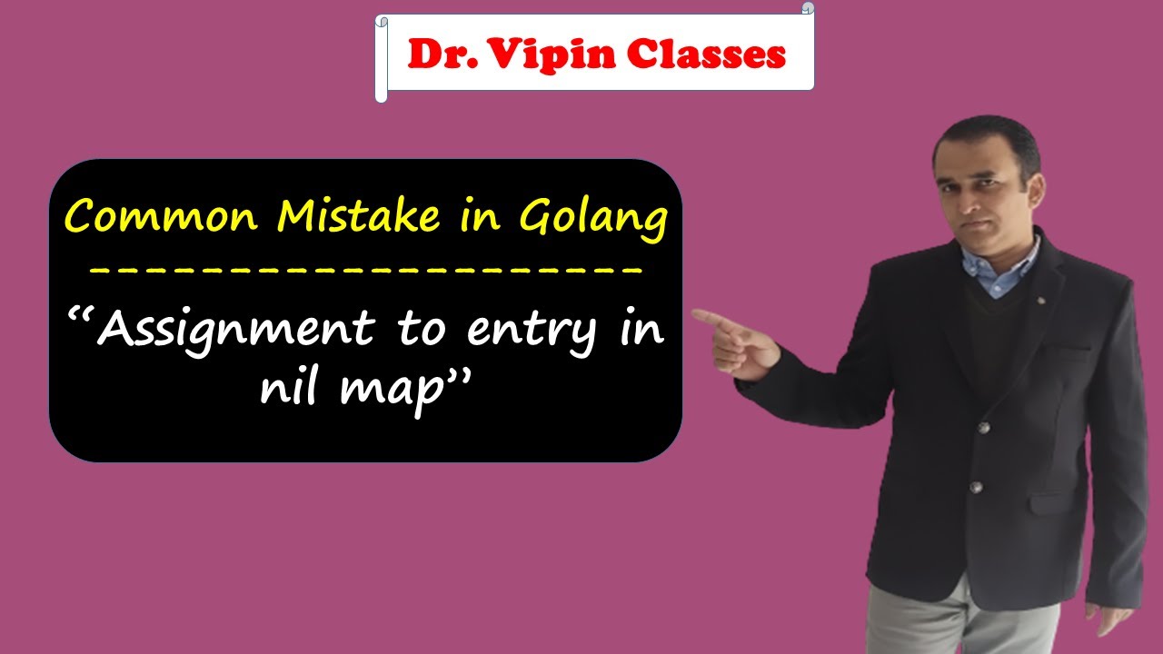 assignment to entry in nil map plain error