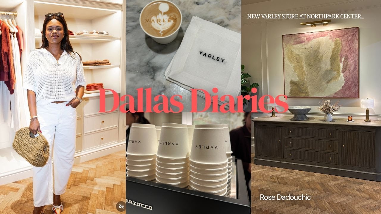 НОВЫЙ МАГАЗИН VARLEY DALLAS В НОРТПАРКЕ, ХОЛ | DadouChic