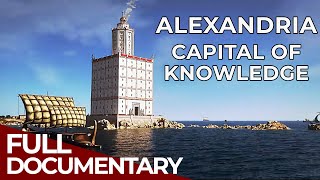 Megapolis  The Ancient World Revealed | Episode 2: Alexandria | Free Documentary History