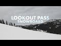 Lookout Pass Snowboard