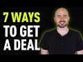 7 Proven Ways To Get A Great Real Estate Deal