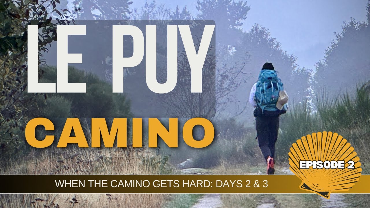 When Camino gets HARD | Camino Le Puy | DAY 2&3 |via Podiensis GR65
