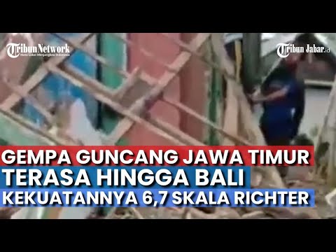 BREAKING NEWS, GEMPA BARU SAJA Guncang Jawa Timur, Terasa Hingga Bali, Kekuatannya 6,7 SR (BAGIAN 1)