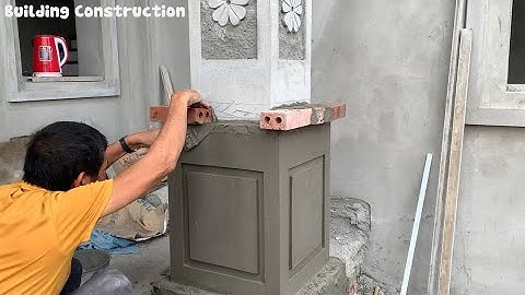 Techniques For Building Beautiful Porch Columns With Bricks And Cement