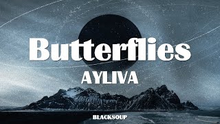 AYLIVA - Butterflies Lyrics