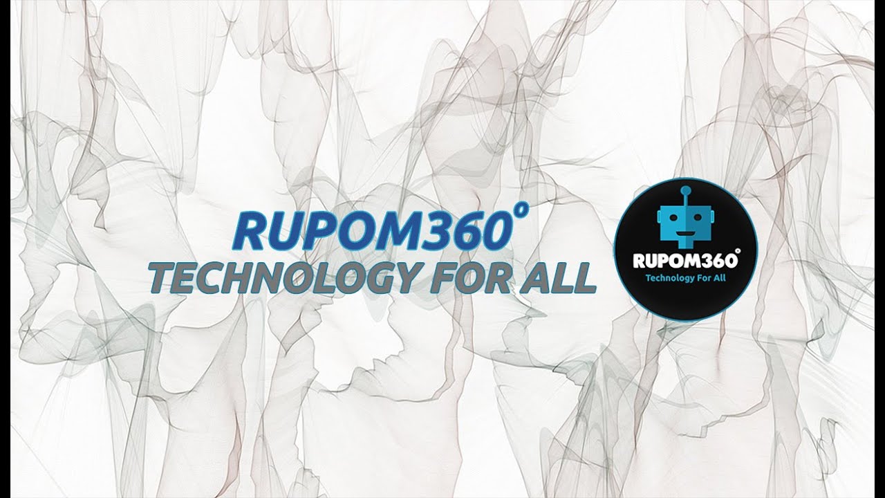 Rupom360 - Technology For all || Bangla Tech Tutorial - Introductory Video