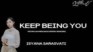 Keep being you | Tetaplah menjadi dirimu sendiri – Isyana Sarasvati (Lirik terjemahan ID)