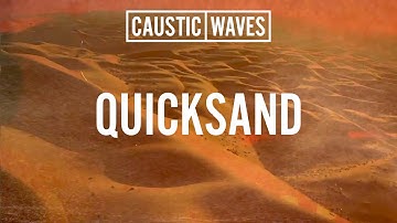 CAUSTIC WAVES - Quicksand (Official Lyric Video)