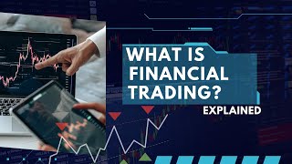 ✔️What is Financial Trading // Explained in 2 Minutes // Financial Trading