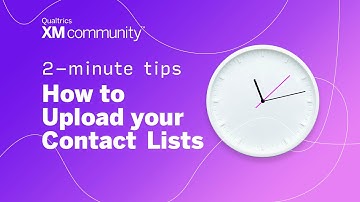 How to Upload Contacts| 2 Minute Tips| XM Community