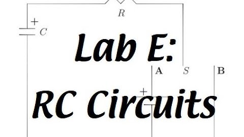 Lab E: RC Circuits