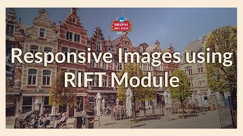 Responsive Images using RIFT Module