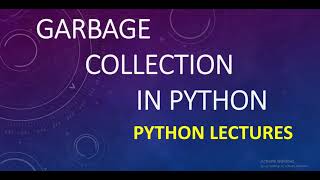 Garbage Collection In Python | Automatic Memory Management | Reference Counting #python #pylectures