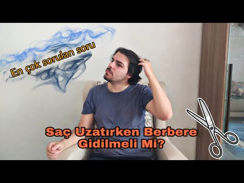 SAÇ UZATIRKEN BERBERE GİTMEK GEREKİR Mİ? Saçın kenarlarını kestirmek