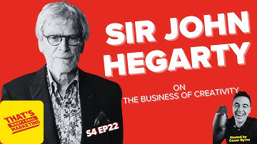 S4 Ep22: Sir John Hegarty on The Business of Creativity