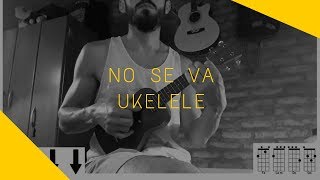 Miniatura de "UKELELE | No Se Va - Morat (tutorial/cover ukelele)"