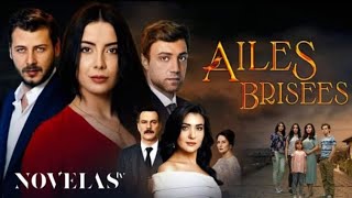 AILES BRISÉES ÉPISODE 26, SÉRIE TURQUE NOVELAS EN FRANÇAIS