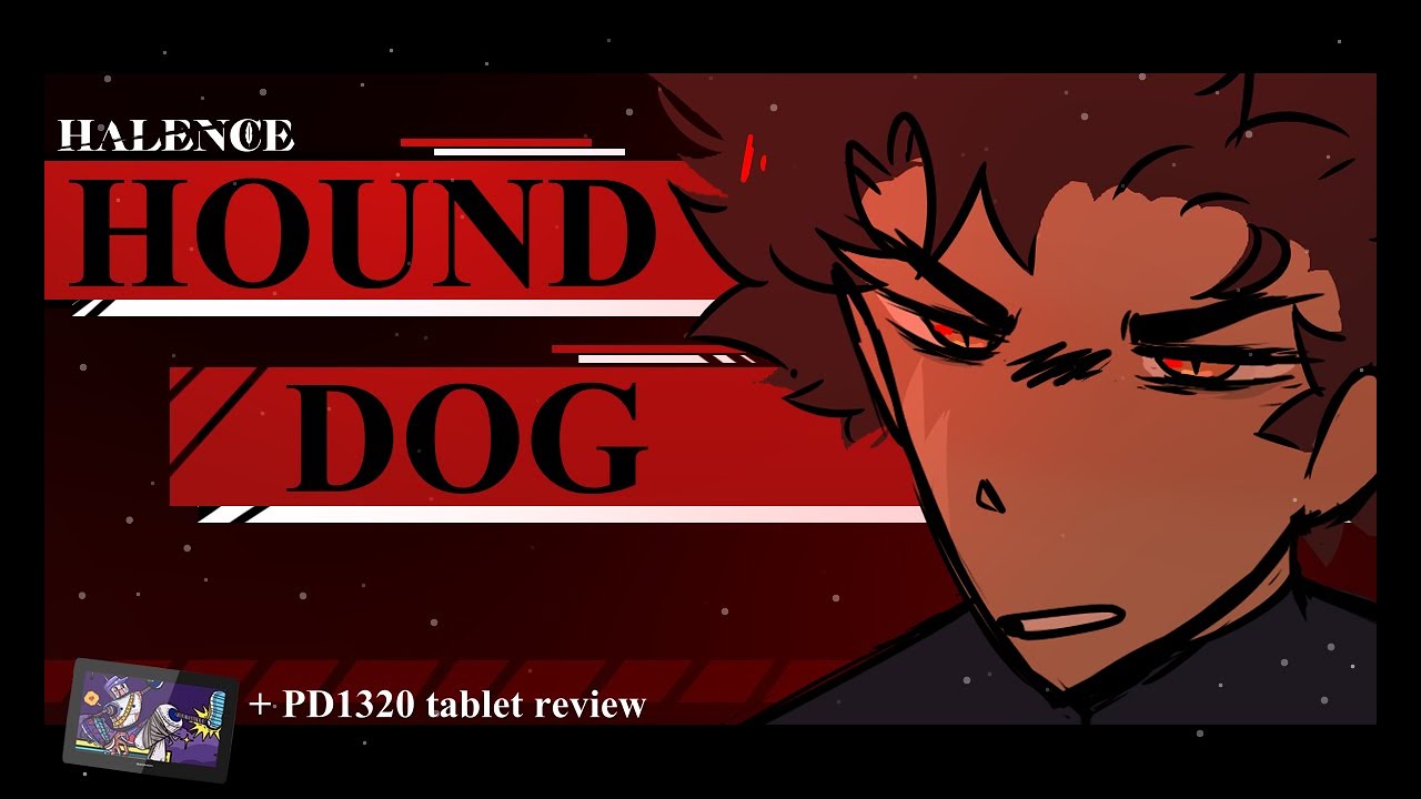 HOUND DOG || Halence animation || Gaomon PD1320 Review/Black