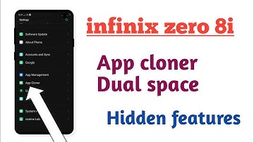infinix zero 8i , App cloner setting Dual space setting Hidden features How to use