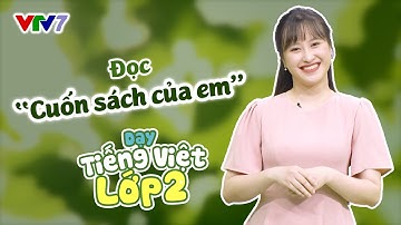 Bài 15: Đọc "Cuốn sách của em" | TIẾNG VIỆT 2 | VTV7