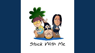 Stuck With Me