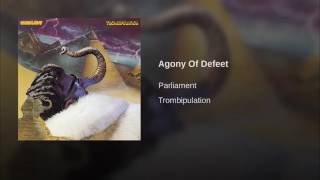 Parliament - “Agony Of Defeet”