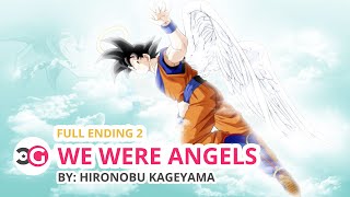 [HD] Dragon Ball Z Full Ending 2 - We Were Angels   Romaji and English Lyrics