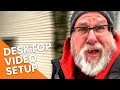 Desktop Video Setup for Webinars and YouTube - Vlog #2