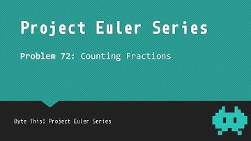 #72: Counting Fractions - Project Euler