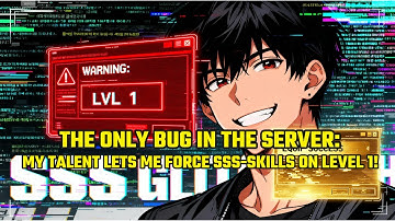 The Only BUG in the Server: My Talent Lets Me Force SSS-Skills on Level 1!